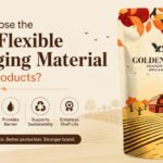 Right Flexible Packaging Material for Food Products